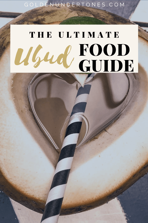 THE 5 BEST PLACES TO EAT IN UBUD | Golden Undertones